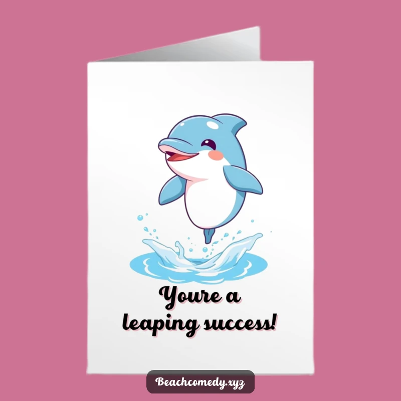 Dolphin Congrats Card: Free Printable Leap for a Funny Achievement Downloadable Gift